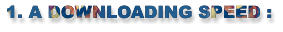 Downloading speed